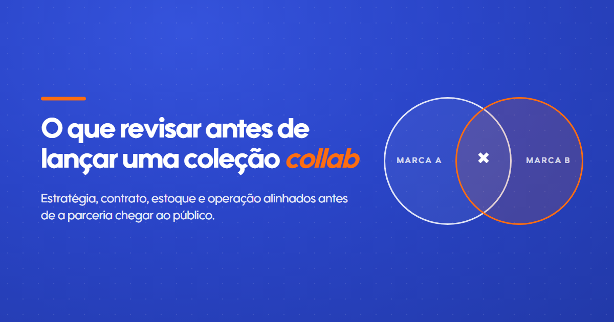 O que revisar antes de lançar uma coleção collab
